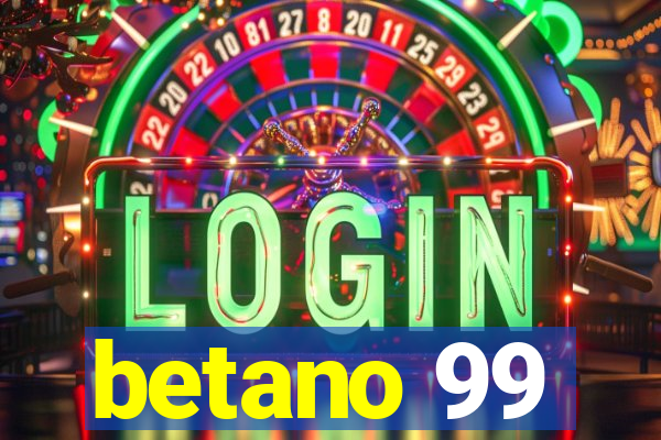 betano 99
